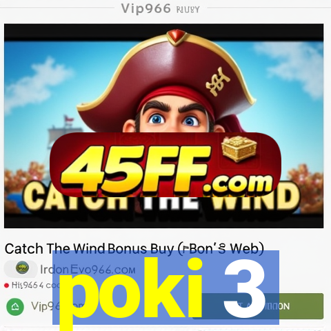 poki 3